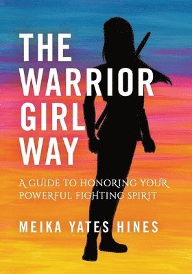 The Warrior Girl Way 1