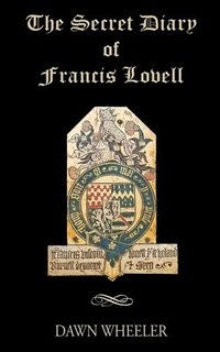 bokomslag The Secret Diary of Francis Lovell