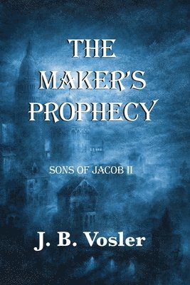 The Maker's Prophecy 1