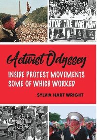 bokomslag Activist Odyssey: Inside Protest Movements, Some of Which Worked