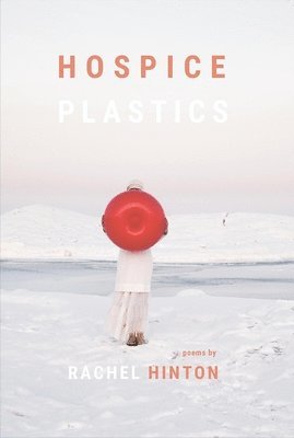 Rachel Hinton - Hospice Plastics, Häftad