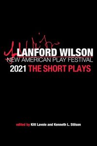 bokomslag The Lanford Wilson New American Play Festival 2021