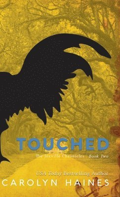 Carolyn Haines - Touched, Inbunden