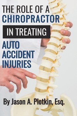 The Role of a Chiropractor in Treating Auto Accident Injuries 1