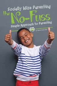 bokomslag Socially Wize Parenting: The No-Fuss Simple Approach to Parenting