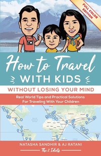 bokomslag How To Travel With Kids (Without Losing Your Mind) Full Color Edition