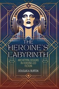 bokomslag The Heroine's Labyrinth