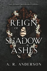 bokomslag Reign of Shadow and Ashes