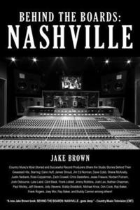 bokomslag Behind the Boards: Nashville: The Studio Stories Behind Country Music's Greatest Hits!