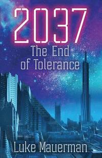 bokomslag 2037: The End of Tolerance