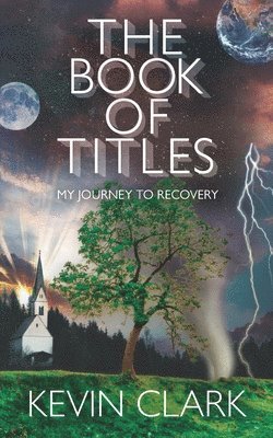 Kevin Clark - The Book of Titles: My Journey to Recovery, Häftad
