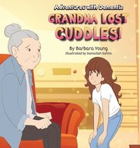 bokomslag Grandma Lost Cuddles!