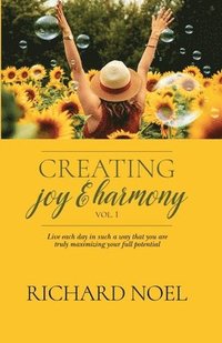 bokomslag Creating Joy and Harmony - Volume 1