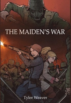 Tyler Weaver - Maiden's War, Inbunden