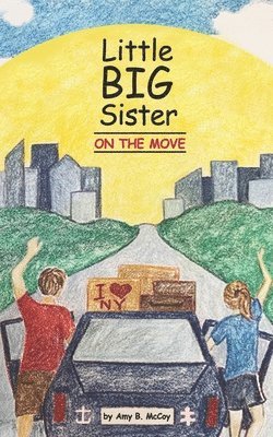 Amy B. McCoy - Little Big Sister on the Move, Häftad