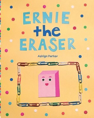 bokomslag Ernie the Eraser