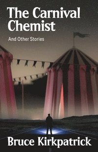 bokomslag The Carnival Chemist and Other Stories