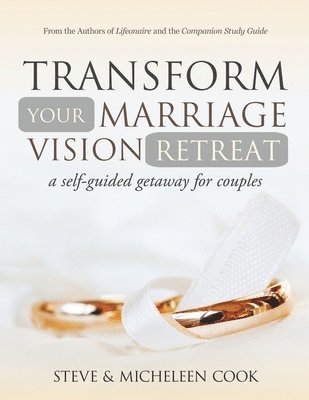 Transform Your Marriage Vision Retreat 1
