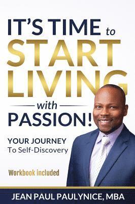 It's Time to Start Living with Passion! 1