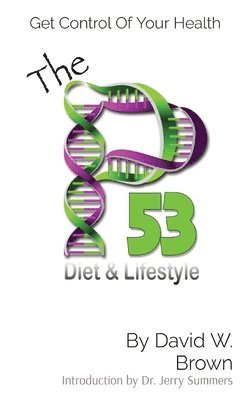 David W Brown - P53 Diet & Lifestyle, Inbunden