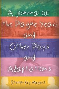 bokomslag A Journal of the Plague Year, and Other Plays and Adaptations