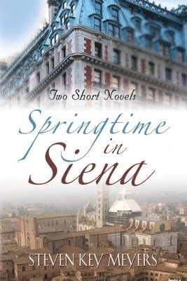 Steven Meyers - Springtime in Siena, Häftad