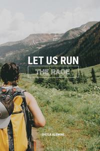 bokomslag Let Us Run The Race