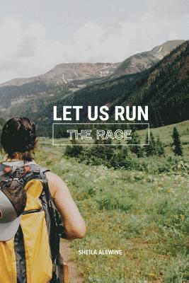 Let Us Run The Race 1