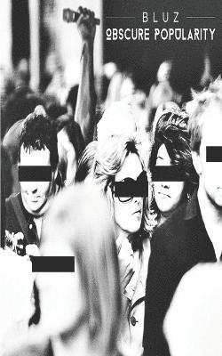 Bluz - Obscure Popularity, Häftad