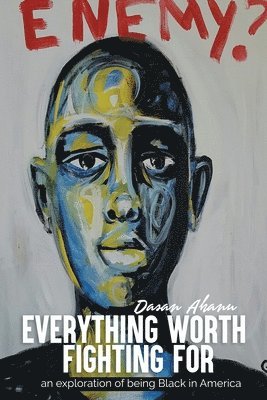 Everything Worth Fighting For 1