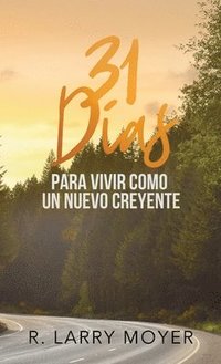 bokomslag 31 Dias para Vivir Como un Nuevo Creyente
