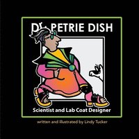 bokomslag Dr. Petrie Dish, Scientist and Lab Coat Designer