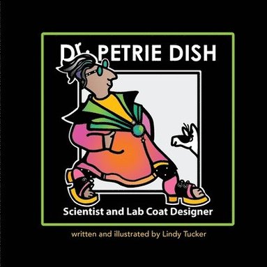 bokomslag Dr. Petrie Dish, Scientist and Lab Coat Designer