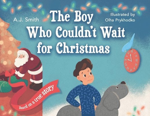 Aj Smith, AJ, Smith - Boy Who Couldn't Wait for Christmas, Häftad