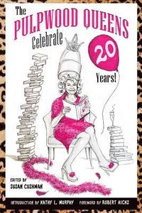 bokomslag The Pulpwood Queens Celebrate 20 Years!
