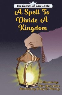 bokomslag The Spell To Divide A Kingdom