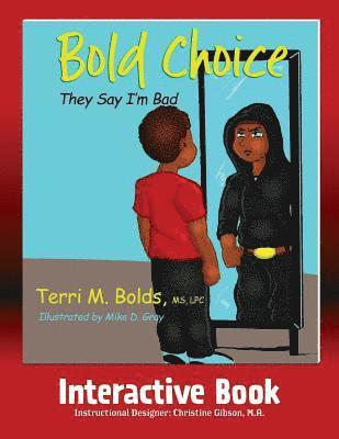 Bold Choice: They Say I'm Bad Interactive Book