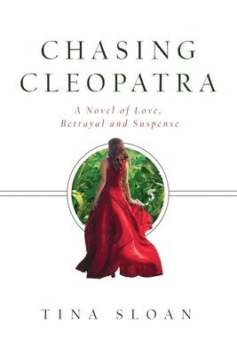 bokomslag Chasing Cleopatra: A Novel of Love, Betrayal, and Suspense