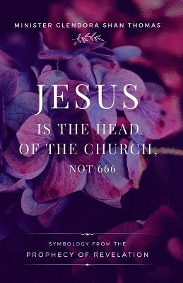 Jesus is Head of the Church, Not 666 1