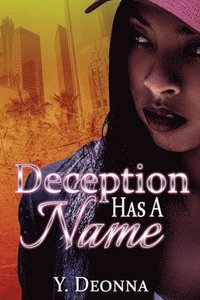 bokomslag Deception Has A Name: A Standalone Novel