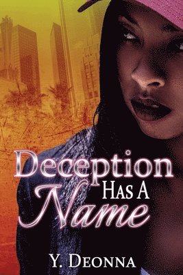 Deception Has A Name: A Standalone Novel 1