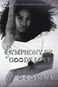 bokomslag Symphony of Goode Love