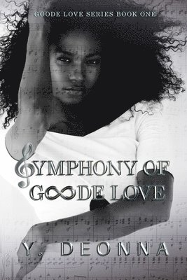 Symphony of Goode Love 1