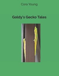 bokomslag Goldy's Gecko Tales