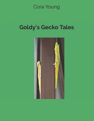 Cora Young - Goldy's Gecko Tales, Häftad