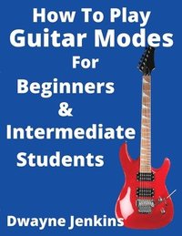 bokomslag How To Play Guitar Modes
