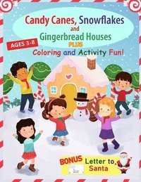 bokomslag Candy Canes, Snowflakes and Gingerbread Houses PLUS Coloring and Activity Fun