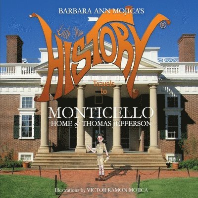 Little Miss HISTORY Travels to MONTICELLO Home of Thomas Jefferson 1