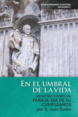 bokomslag En el umbral de la vida: Un retiro espiritual: para el día de su cumpleaños