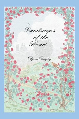 Landscapes of the Heart: Collected Poems 1970-2019 1